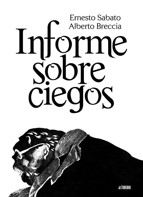 INFORME SOBRE CIEGOS | 9788415163206 | SABATO, ERNESTO / BRECCIA, ALBERTO