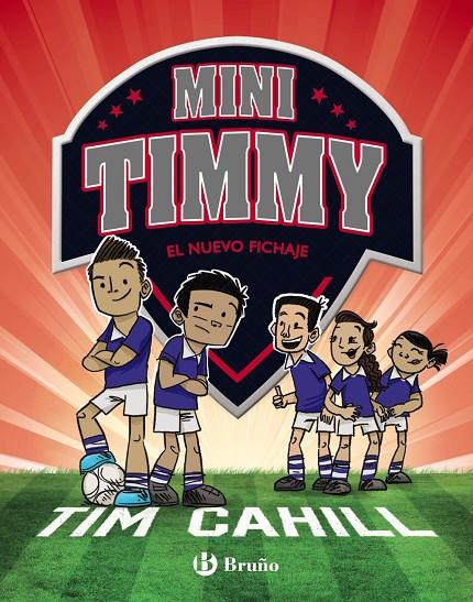 Mini Timmy - El nuevo fichaje | 9788469628324 | Cahill, Tim