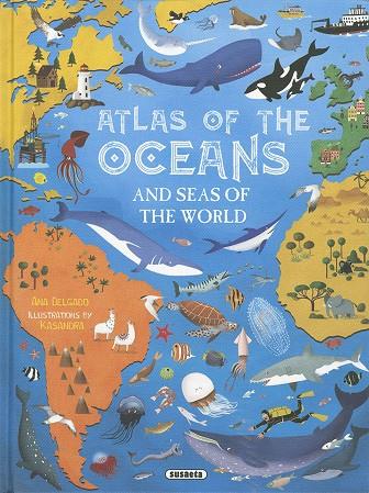 Atlas os the oceans and seas of the world | 9788467796513 | Delgado, Ana