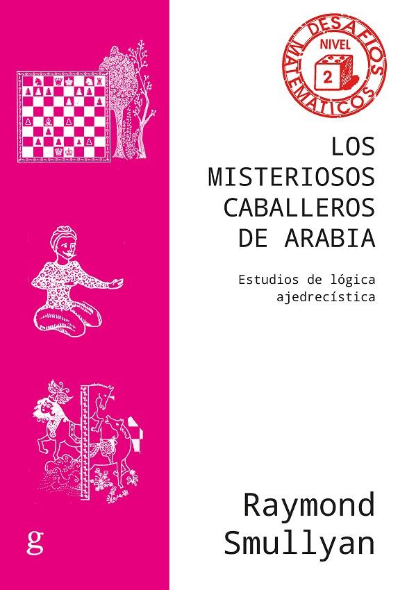 Los misteriosos caballeros de Arabia | 9788418914393 | Smullyan, Raymond