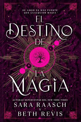 El destino de la magia | 9788419266774 | Raasch, Sarah / Revis, Beth