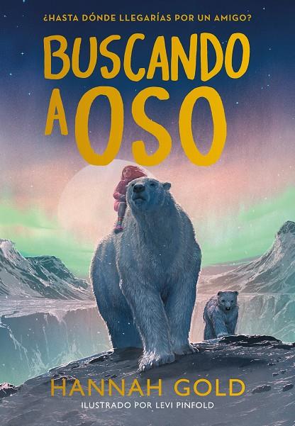 Buscando a oso | 9788419834300 | Gold, Hannah