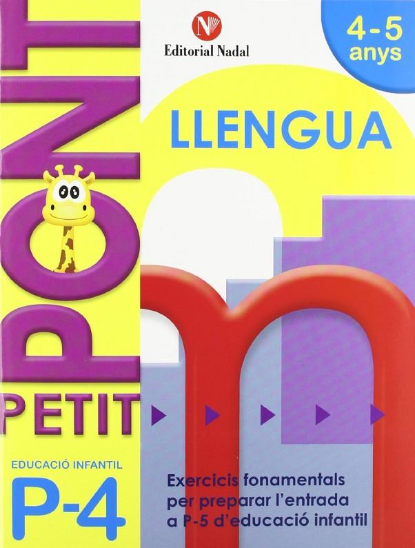 PETIT PONT P4, LLENGUA, EDUCACIÓ INFANTIL | 9788478875450 | NADAL, ROSA M.