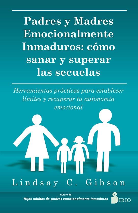 PADRES Y MADRES EMOCIONALMENTE INMADUROS | 9788419105738 | C. Gibson, Lindsay