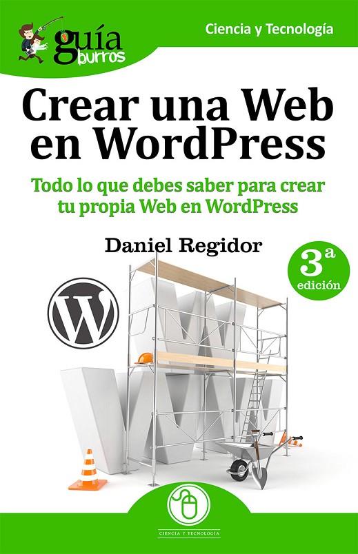 GuíaBurros: Crear una Web en WordPress | 9788494645747 | Regidor López, Daniel