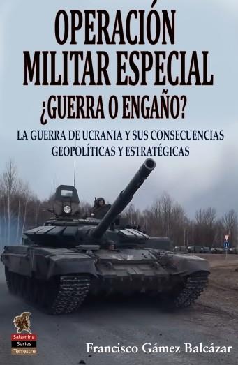 Operación Militar Especial | 9788412676372 | Gámez Balcázar, Francisco