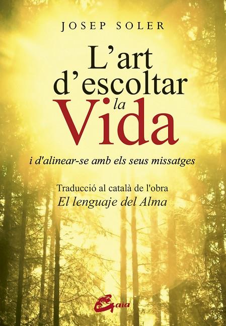 L'art d'escoltar la vida | 9788484456629 | Soler Sala, Josep