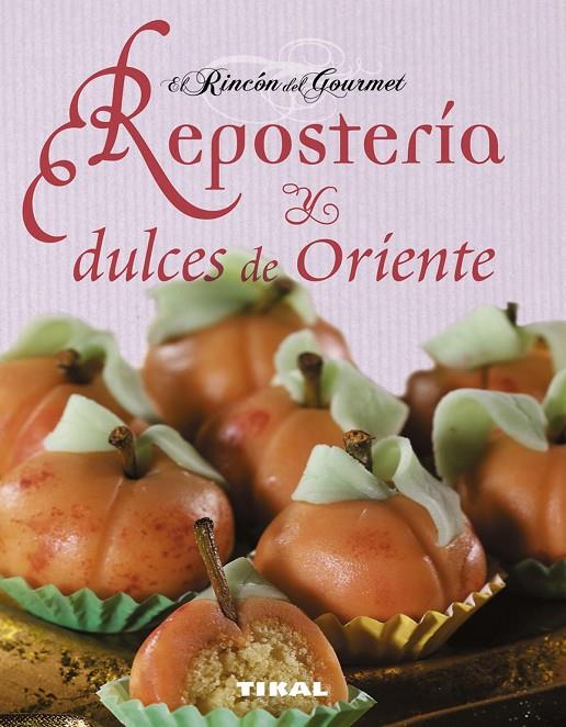 Repostería y dulces de oriente | 9788499281179 | Cóte, Isabelle / Paulin, Frédéric