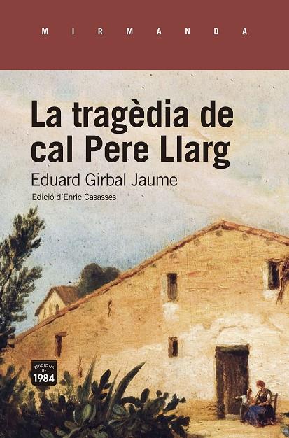 La tragèdia de cal Pere Llarg. | 9788418858192 | Girbal Jaume, Eduard