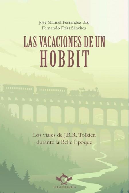 Las vacaciones de un hobbit | 9788419343444 | Ferrández Bru, José Manuel / Frías Sánchez, Fernando