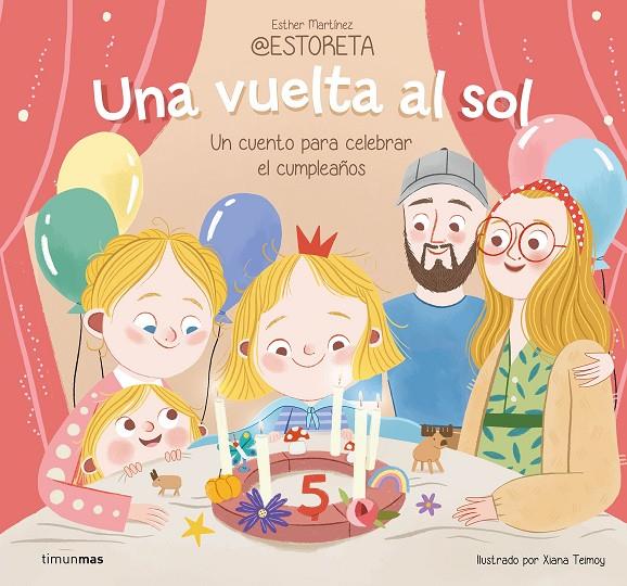 Una vuelta al sol. Un cuento para celebrar el cumpleaños | 9788408282242 | Teimoy, Xiana / Esther Martínez @estoreta