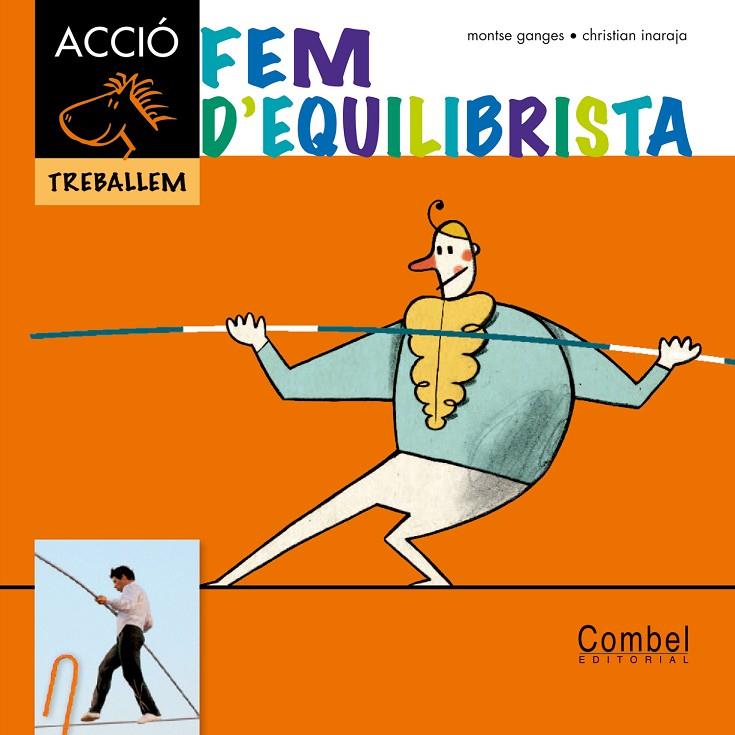 Fem d'equilibrista | 9788498257342 | Christian Inaraja / Ganges, Montse