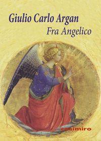 Fra Angelico 2ªED | 9788415715573 | ARGAN GIULIO CARLO