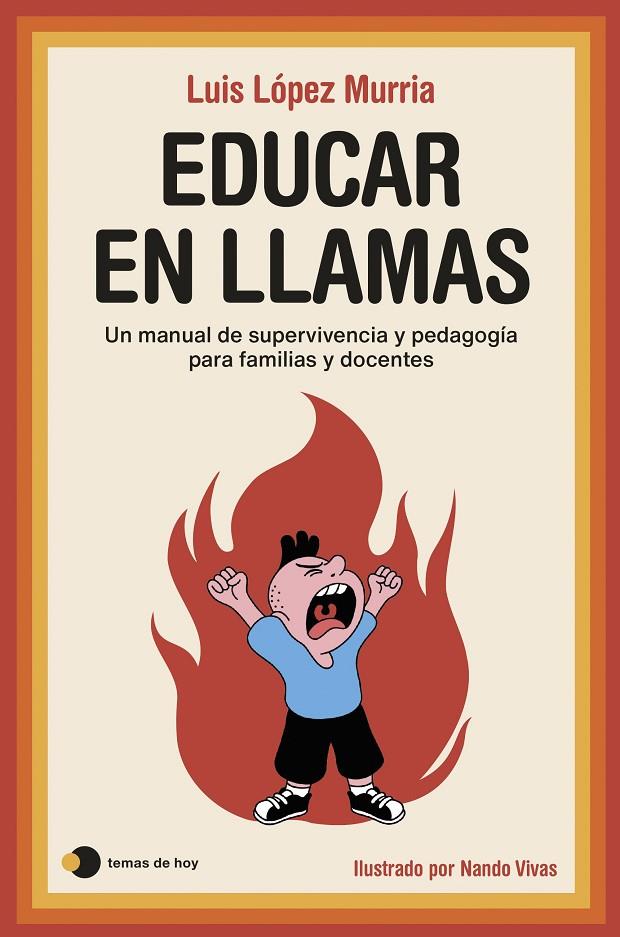 Educar en llamas | 9788419812544 | López Murria, Luis / Vivas, Nando