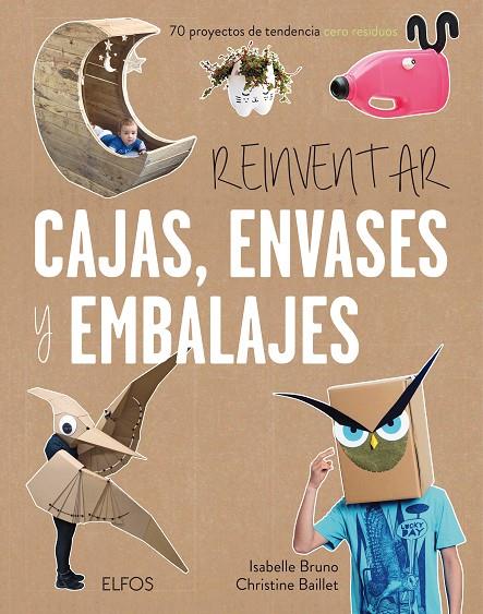 Reinventar cajas, envases y embalajes | 9788416965380 | Buno, Isabelle / Baillet, Christine