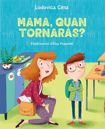 Mama, quan tornaràs? | 9788491457589 | Cima, Ludovica