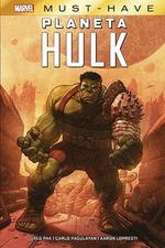 Marvel must have el increíble hulk. planeta hulk | 9788411014328 | GREG PAK