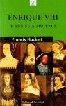 Z Enrique VIII y sus seis mujeres | 9788426158246 | Hackett, Francis