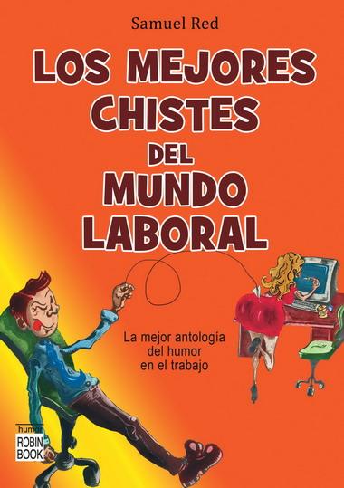 Mejores chistes del mundo laboral, los | 9788499170350 | Red, Samuel