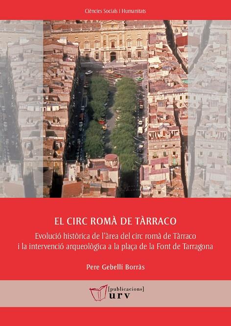 El circ romà de Tàrraco | 9788413650500 | Gebellí Borràs, Pere