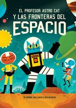 EL PROFESOR ASTRO CAT Y LAS FRONTERAS DEL ESPACIO | 9788416985470 | DR DOMINIC WALLIMAN