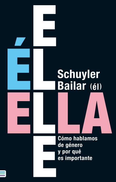 Él/Ella/Elle | 9788492917266 | Bailar, Schuyler