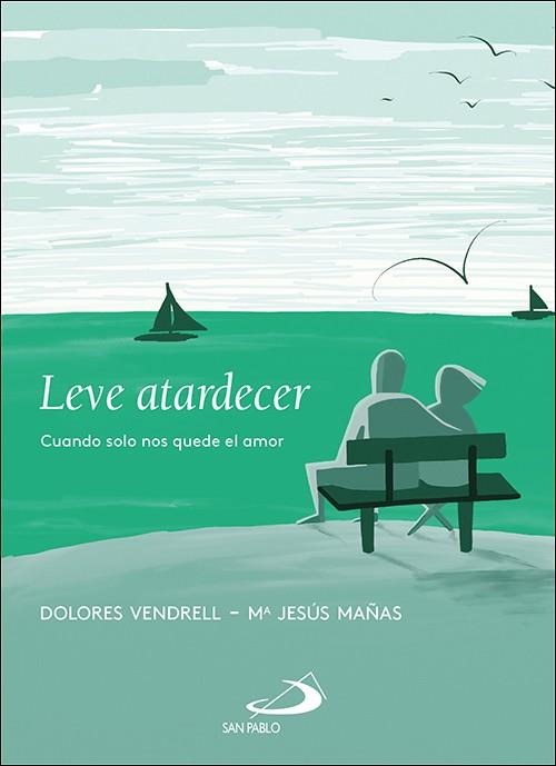 Leve atardecer | 9788428567633 | Vendrell Guerrero, Dolores / Mañas Sánchez, María Jesús