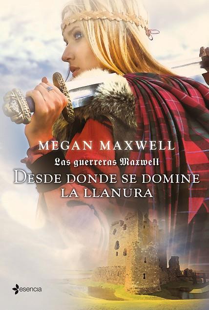 Las Guerreras Maxwell, 2. Desde donde se domine la llanura | 9788408007562 | Maxwell, Megan