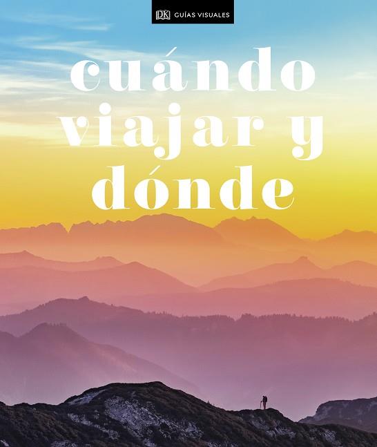 Cuándo viajar y dónde (Viajes para regalar) | 9780241446102 | DK