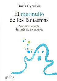 El murmullo de los fantasmas | 9788474329872 | Cyrulnik, Boris