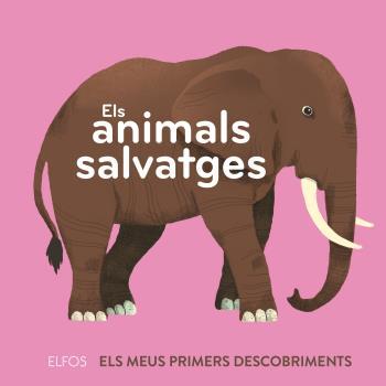 Primers descobriments. Els animals salvatges | 9788418725258 | Dupont, Clémence