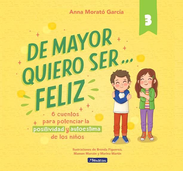 De mayor quiero ser... feliz 3 | 9788448866358 | Morató García, Anna