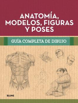 Guía completa dibujo. Anatomía, modelos, figuras y poses | 9788410268302 | VV.AA.