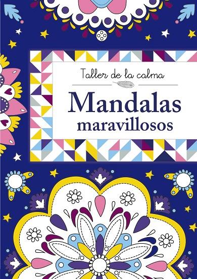 Taller de la calma. Mandalas maravillosos | 9788469604540 | VV. AA.