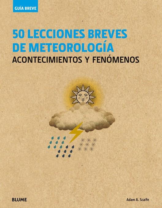 Guía Breve. 50 lecciones breves de meteorología | 9788498019049 | Scaife, Adam A.