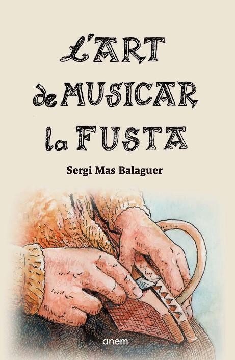 L'art de musicar la fusta | 9788418865213 | Mas Balaguer, Sergi