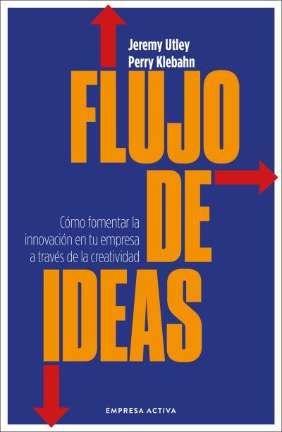 Flujo de ideas | 9788416997923 | Utley, Jeremy / Klebahn, Perry