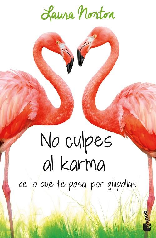 No culpes al karma de lo que te pasa por gilipollas | 9788467051889 | Norton, Laura