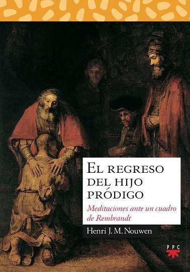 El regreso del hijo pródigo | 9788428811514 | Nouwen, Henri J. M.