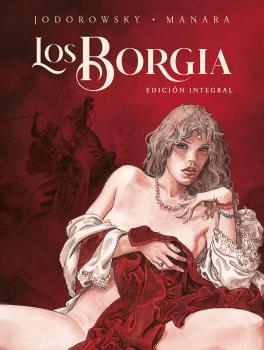 LOS BORGIA. EDICIÓN INTEGRAL. | 9788467948912 | MANARA, MILO / JODOROWSKY, ALEJANDRO