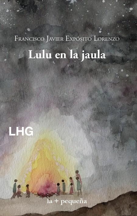 Lulu en la jaula | 9788418657320 | Expósito Lorenzo, Francisco Javier