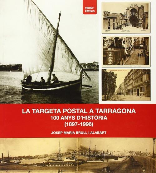 La targeta postal a Tarragona | 9788494246920 | Brull i Alabart, Josep Maria