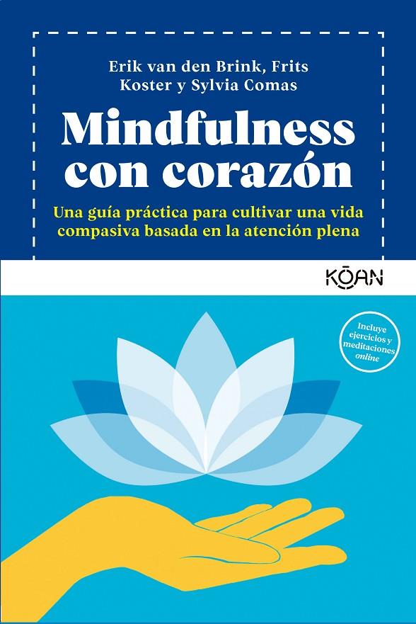 Mindfulness con corazón | 9788418223822 | Comas, Sylvia / van den Brink, Erik / Koster, Frits