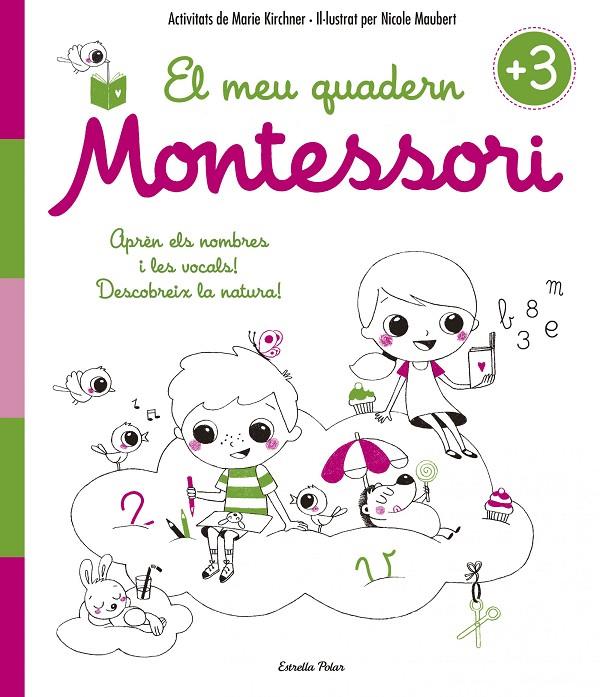 El meu quadern Montessori +3 | 9788416522194 | Kirchner, Marie / Maubert, Nicole