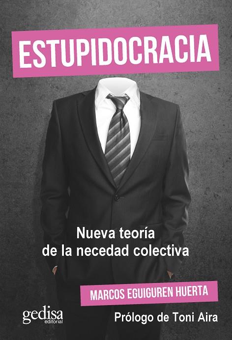 Estupidocracia | 9788418914225 | Eguiguren Huerta, Marcos