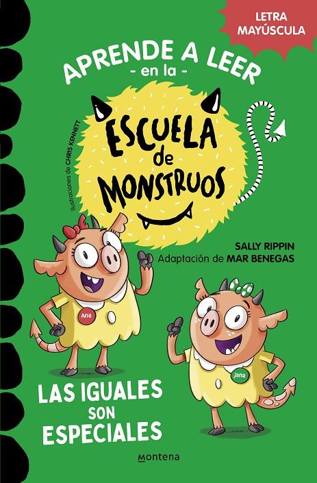 Aprender a leer en la Escuela de Monstruos 3 - Las iguales son especiales | 9788418594045 | Rippin, Sally / Benegas, Mar