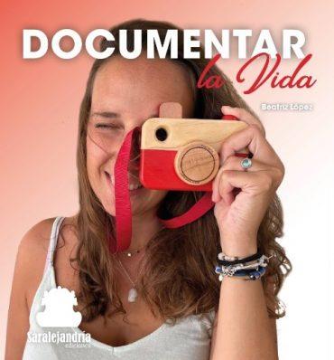 DOCUMENTAR LA VIDA | 9788419104786 | López, Beatriz