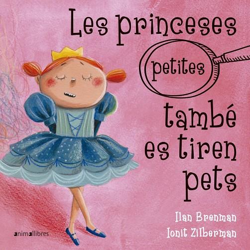 Les princeses (petites) també es tiren pets | 9788417599317 | Zilberman, Ionit