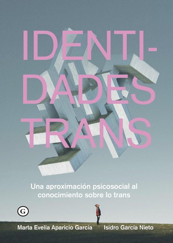 Identidades trans (3ª Ed.) | 9788418501432 | Aparicio García, Marta Evelia / García Nieto, Isidro