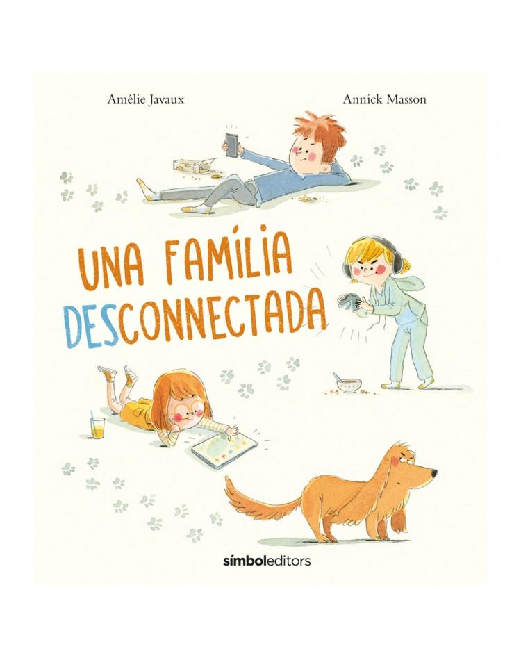 Una família desconnectada | 9788418696138 | Masson, Annick / Javaux, Amélie